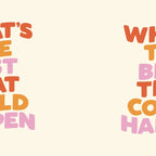 What's The Best That Could Happen Coffee Mug Gallery Image 2