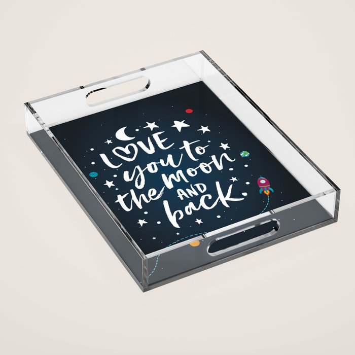Love you to the moon and back Acrylic Tray Gallery Image 1