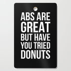 Abs Are Great But Have You Tried Donuts (Black) Cutting Board Gallery Image 1