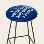 I LIKE VOLLEYBALL AND MAYBE 3 PEOPLE Stool Gallery Image 2