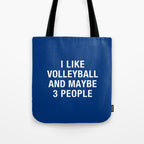 I LIKE VOLLEYBALL AND MAYBE 3 PEOPLE Tote Bag Gallery Image 1
