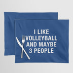 I LIKE VOLLEYBALL AND MAYBE 3 PEOPLE Placemat Gallery Image 1
