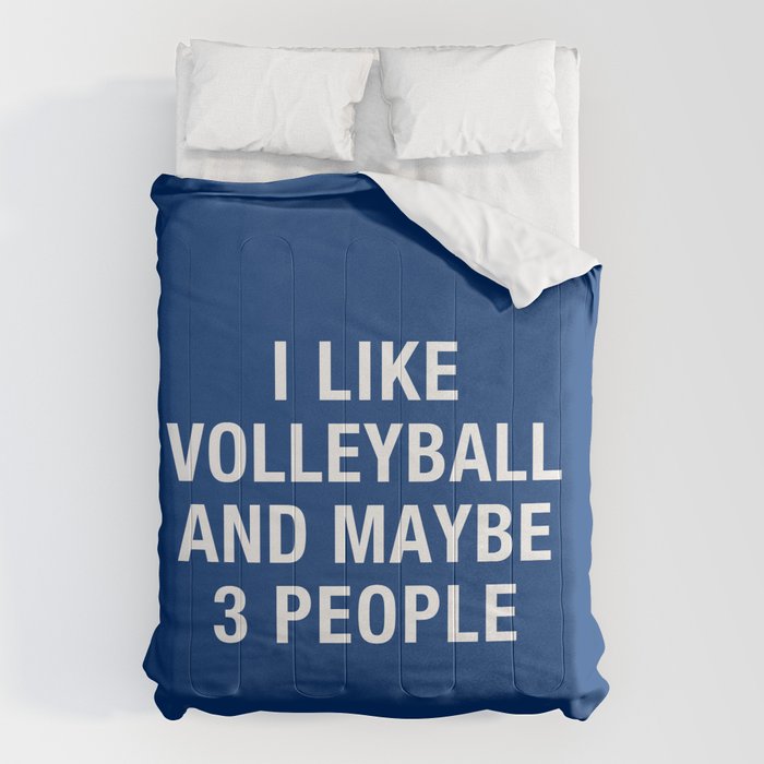 I LIKE VOLLEYBALL AND MAYBE 3 PEOPLE Comforter Gallery Image 1