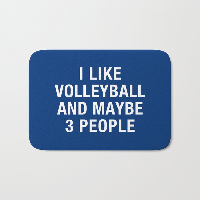I LIKE VOLLEYBALL AND MAYBE 3 PEOPLE Bath Mat Gallery Image 1