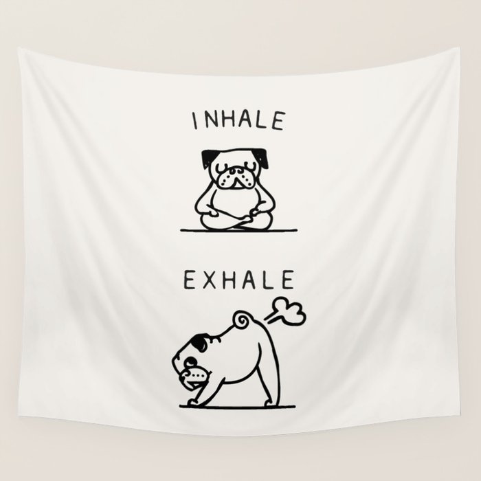 Inhale Exhale Pug Wall Tapestry Gallery Image 4