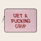get a fucking grip Laptop Sleeve Gallery Image 1
