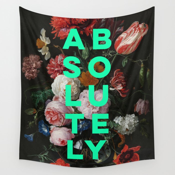 Absolutely - Motivational Quote, Inspirational Typography on Painting of Flowers Wall Tapestry Gallery Image 1