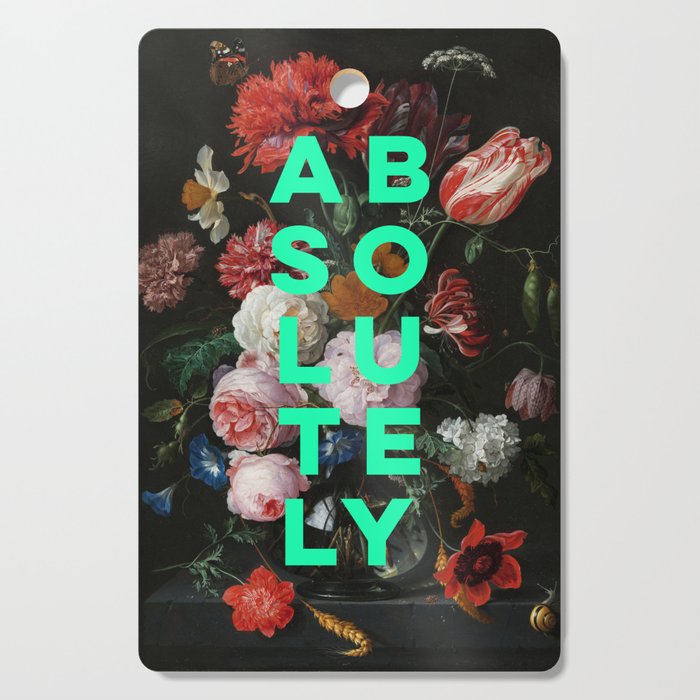 Absolutely - Motivational Quote, Inspirational Typography on Painting of Flowers Cutting Board Gallery Image 1