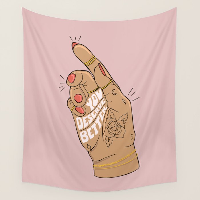 YOU DESERVE BETTER Wall Tapestry Gallery Image 4