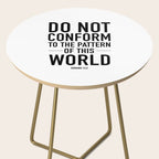 do not conform to the ways of this world Side Table Gallery Image 2