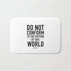 do not conform to the ways of this world Bath Mat Gallery Image 1