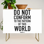 do not conform to the ways of this world Credenza Gallery Image 1