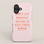 Don't Set Yourself On Fire Quote Pink iPhone Case Gallery Image 1