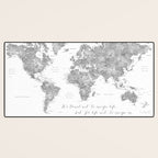 We travel not to escape life grayscale world map Desk Mat Gallery Image 3