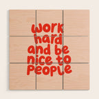 Work Hard and Be Nice to People in pink and red Wood Wall Art Gallery Image 1