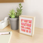 If You're Waiting For A Sign, This Is It (Pink Orange) Mini Art Print Gallery Image 2
