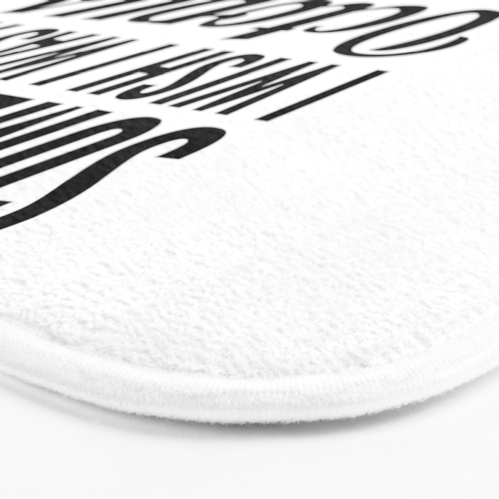 Sometimes I Wish I Was an Octopus So I Could Slap 8 People at Once Bath Mat Gallery Image 3