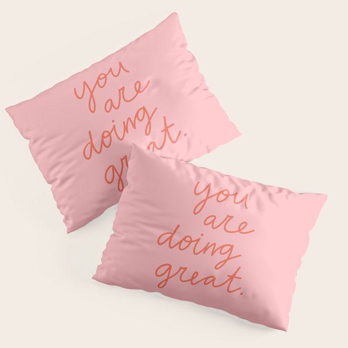 You Are Doing Great Pillow Sham Gallery Image 3