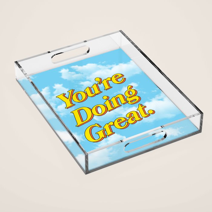You Are Doing Great: Sky Edition Acrylic Tray Gallery Image 1