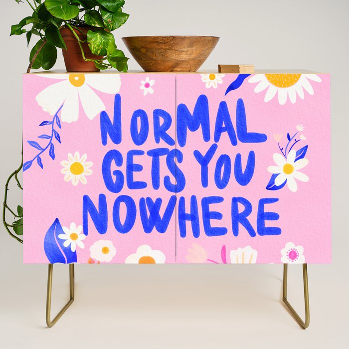 Normal gets you nowhere Credenza Gallery Image 1