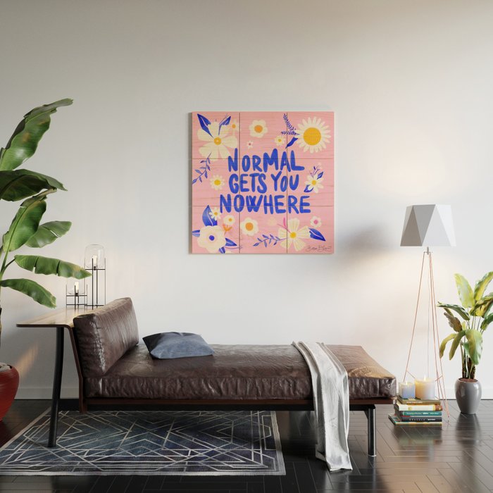 Normal gets you nowhere Wood Wall Art Gallery Image 2