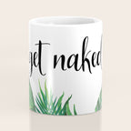 Get Naked, Meme, Tropical, Fun Bathroom Art Coffee Mug Gallery Image 4