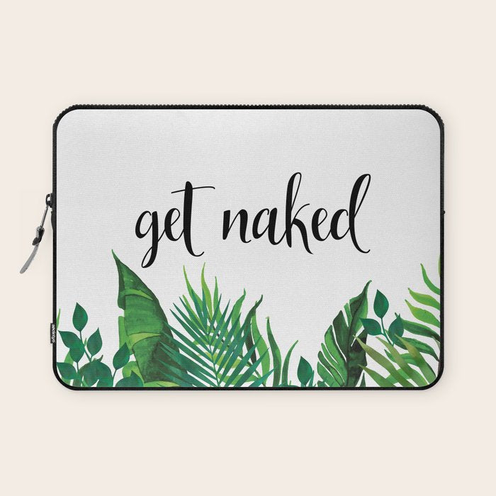 Get Naked, Meme, Tropical, Fun Bathroom Art Laptop Sleeve Gallery Image 1