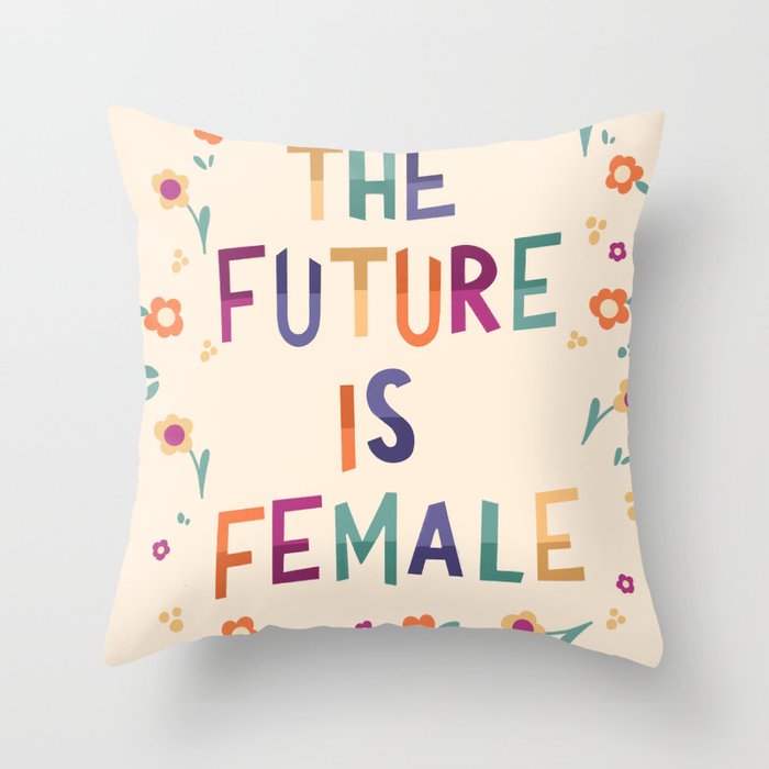 The future is female Throw Pillow Gallery Image 6