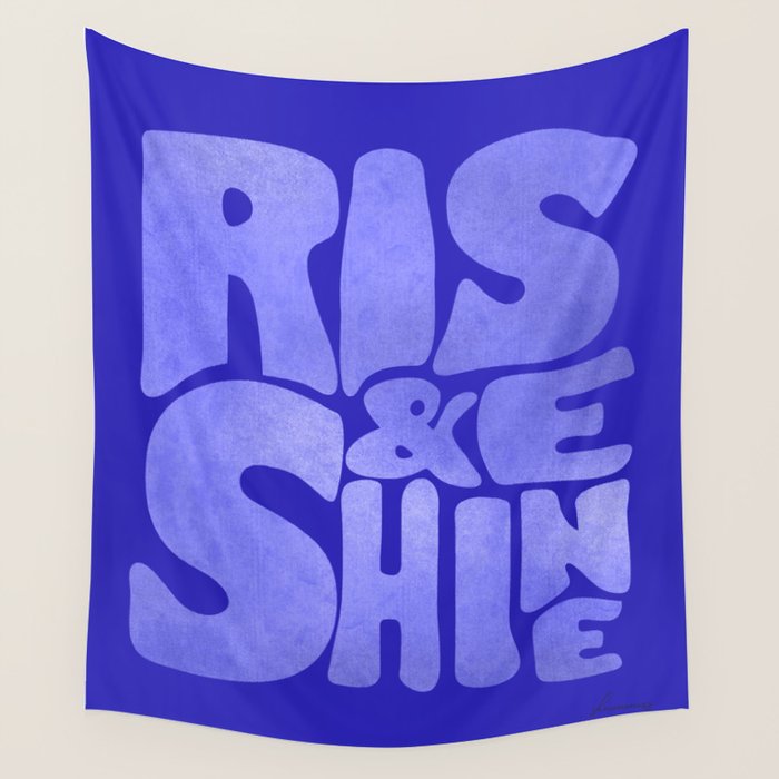 Rise and Shine - blue typography Wall Tapestry Gallery Image 4