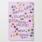 real life human experiences Cutting Board Gallery Image 1
