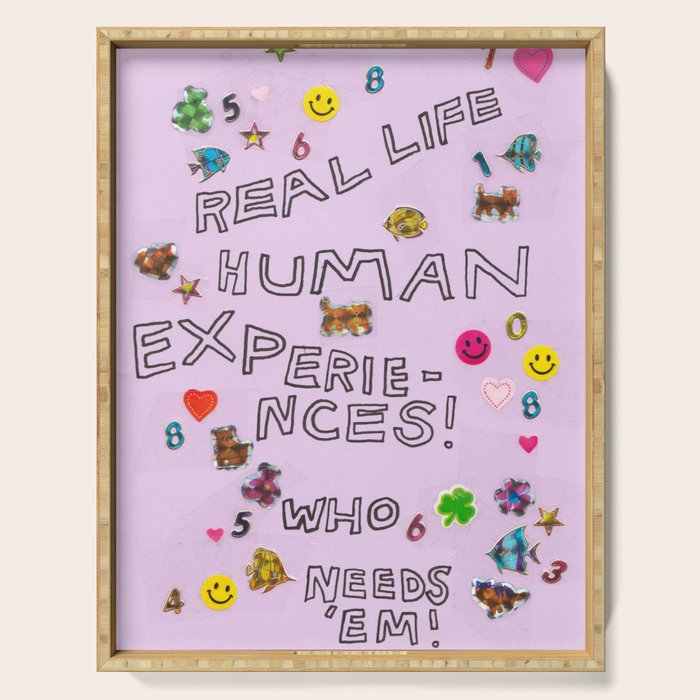 real life human experiences Serving Tray Gallery Image 1