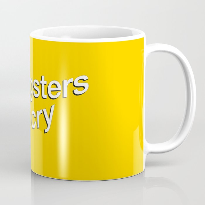 Gangsters Don't Cry Coffee Mug Gallery Image 1