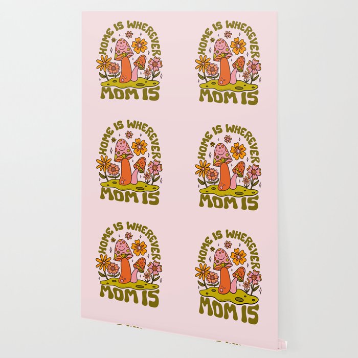 Home is Wherever Mom Is Wallpaper Gallery Image 2