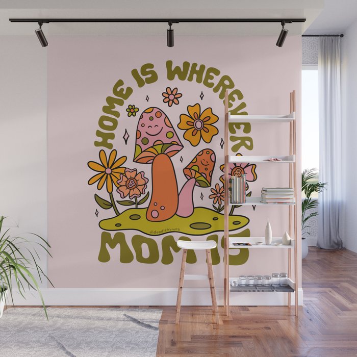 Home is Wherever Mom Is Wall Mural Gallery Image 1