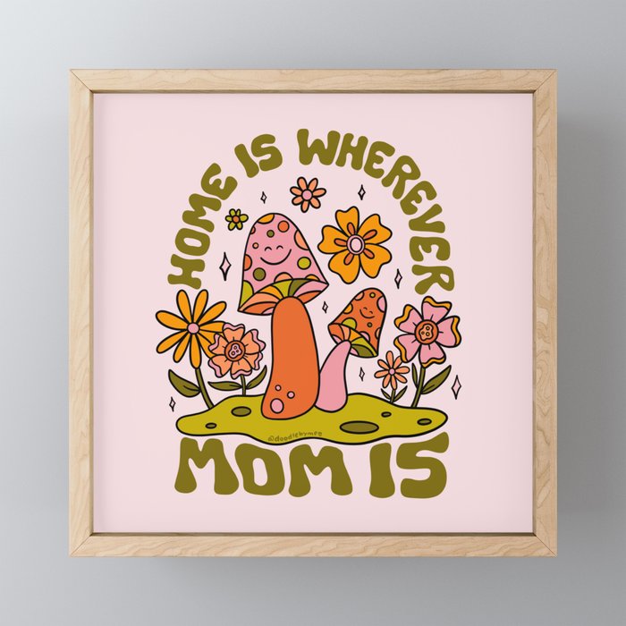 Home is Wherever Mom Is Mini Art Print Gallery Image 1