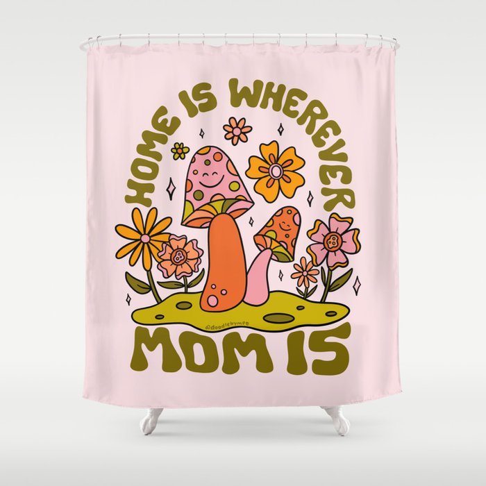 Home is Wherever Mom Is Shower Curtain Gallery Image 1