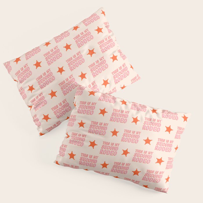 This is My Second Rodeo (pink and orange saloon-style letters) Pillow Sham Gallery Image 1