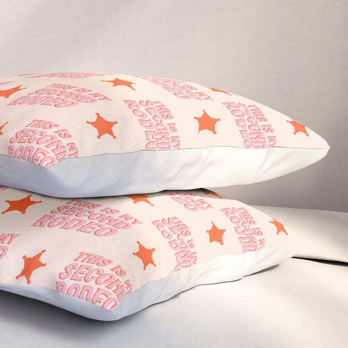 This is My Second Rodeo (pink and orange saloon-style letters) Pillow Sham Gallery Image 3