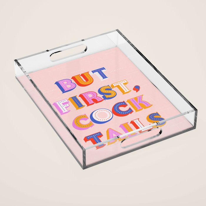 But First, Cocktails Typography Acrylic Tray Gallery Image 1