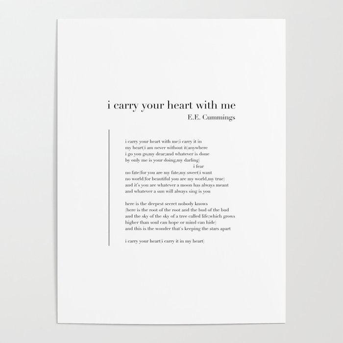 i carry your heart with me by E.E. Cummings Poster Gallery Image 4