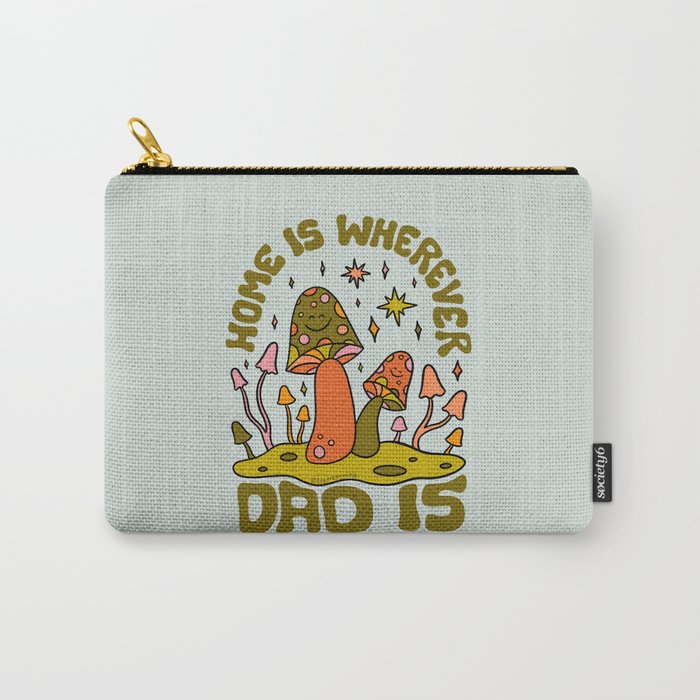 Home Is Wherever Dad Is Carry All Pouch Gallery Image 1