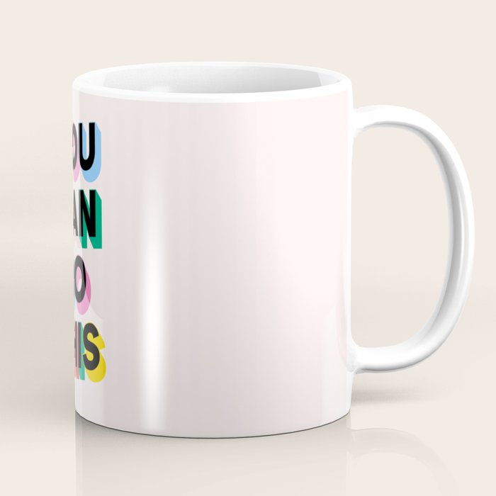 You Can Do This Coffee Mug Gallery Image 1