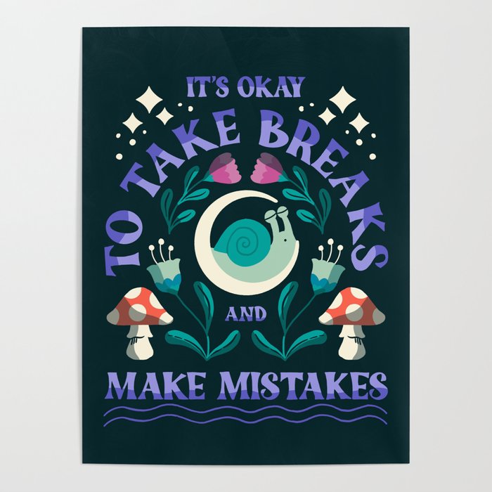 Take Breaks and Make Mistakes Poster Gallery Image 4