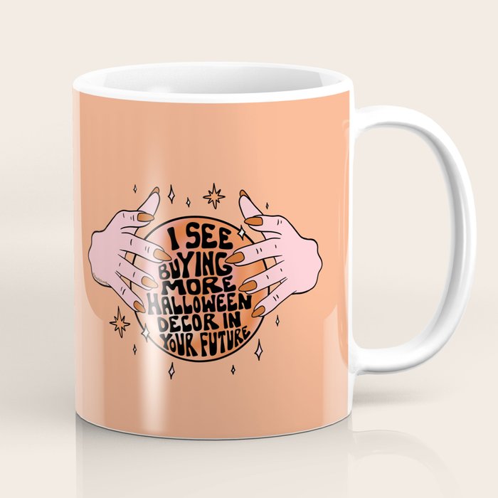 I See Buying Halloween Decor In Your Future Coffee Mug Gallery Image 1
