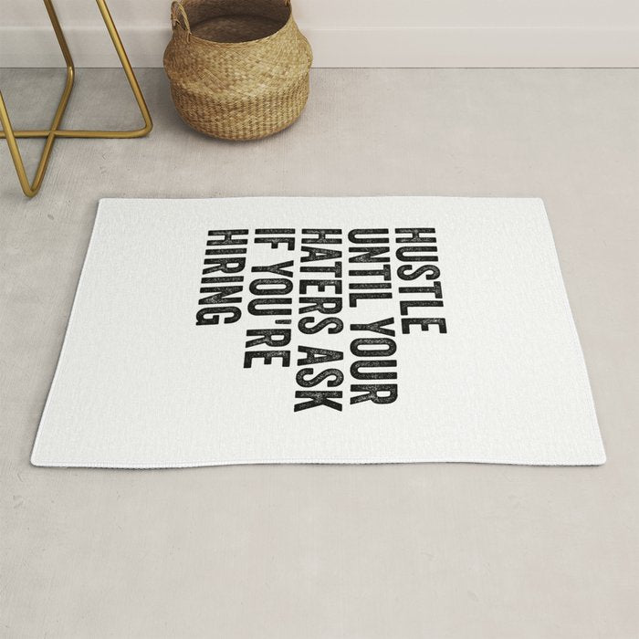 Hustle until your haters ask if you're hiring Rug Gallery Image 1