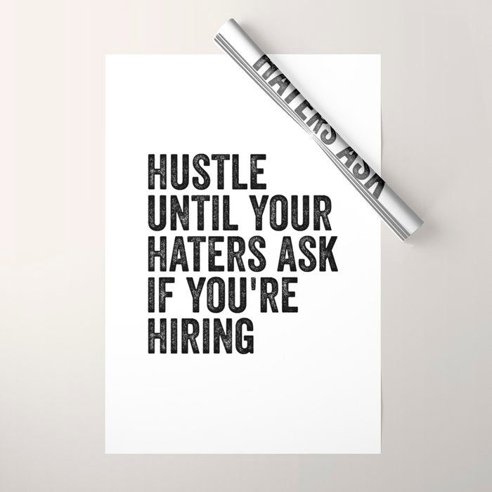 Hustle until your haters ask if you're hiring Wrapping Paper Gallery Image 1