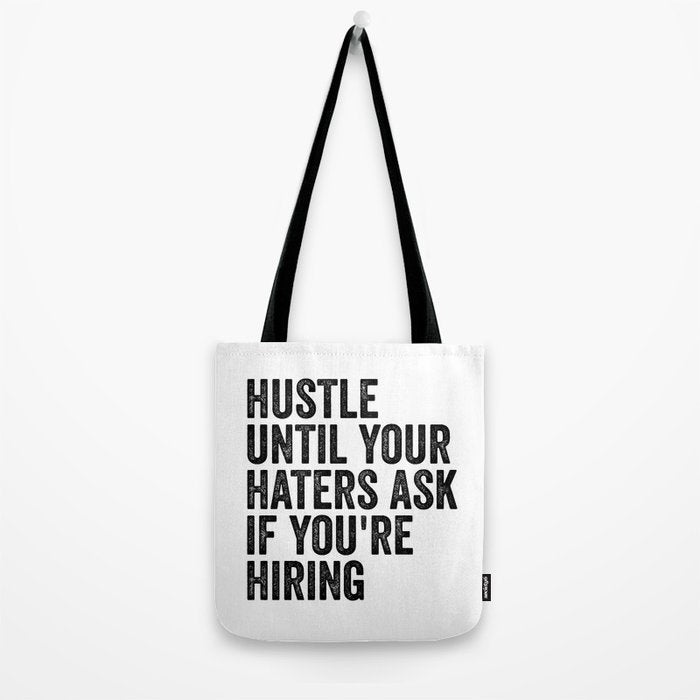 Hustle until your haters ask if you're hiring Tote Bag Gallery Image 2