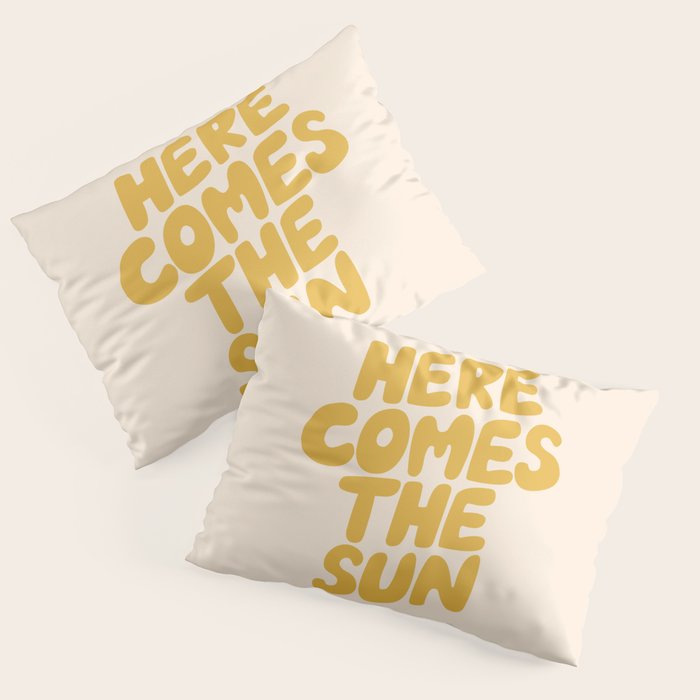 Here Comes the Sun Pillow Sham Gallery Image 1