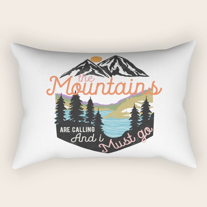 The Mountains Are Calling And I Must Go Rectangular Pillow Gallery Image 2