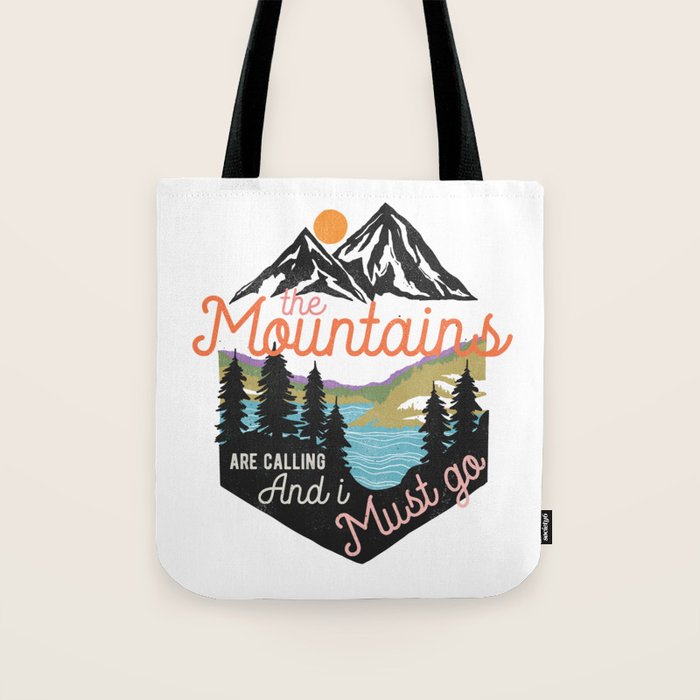 The Mountains Are Calling And I Must Go Tote Bag Gallery Image 1